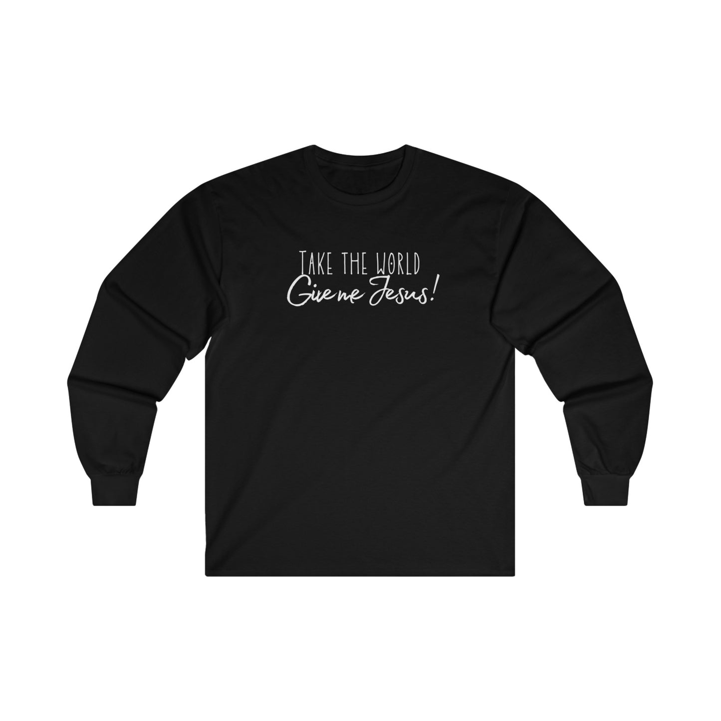 Sacrée Take the World, Give me Jesus Long Sleeve Tee